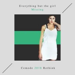 Stream Everything But The Girl - Missing (Cemode 2018 Rethin