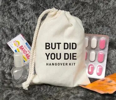 But Did You Die Hangover Kit - Bachelorette Party Favors - V