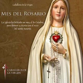 ® Virgen María, Ruega por Nosotros ®: OCTUBRE, MES DEL SANTO