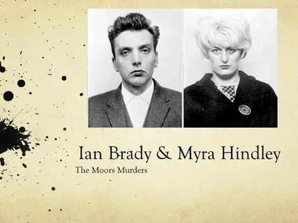 Ian Brady & Myra Hindley - ppt video online download