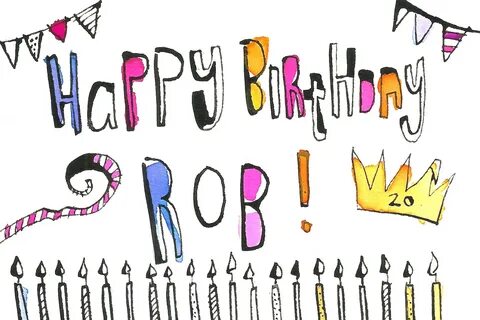 Vic Riches: Happy Birthday Rob!