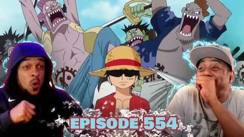 He Slept 50k Fishmen! One Piece Episode 554 Reaction! - YouT