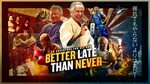 The BEST episodes of Better Late Than Never Episode Ninja