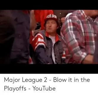 Major League 2 - Blow It in the Playoffs - YouTube Youtube.c