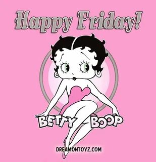 Happy Friday! -MORE Betty Boop Graphics & Greetings http://b