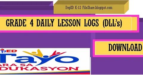 LATEST UPDATE! GRADE 4 DAILY LESSON LOGS - DepED K-12 File S
