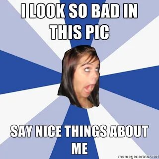 Bad Picture Annoying Facebook Girl Know Your Meme