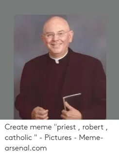 🐣 25+ Best Memes About Meme Priest Meme Priest Memes