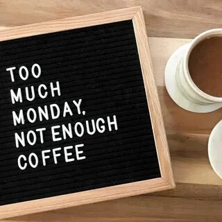 Monday Coffee Quote Coffee quotes funny, Monday coffee, Coff