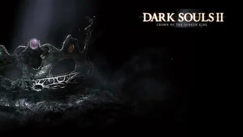 Dark Souls II: Crown of the Sunken King - Death Becomes Me -