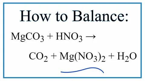 How to Balance MgCO3 + HNO3 → CO2 + Mg(NO3)2 + H2O - YouTube