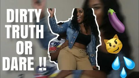 EXTREME DIRTY TRUTH OR DARE .💦* INTENSE* - YouTube