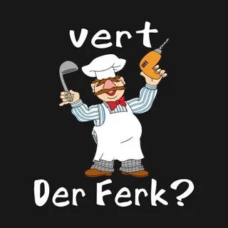 The Swedish chef Vert Der Ferk - Muppets - Maglietta TeePubl