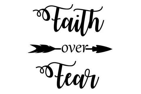 Faith Over Fear SVG File