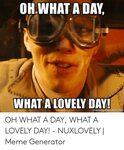 ✅ 25+ Best Memes About What a Lovely Day Meme What a Lovely 