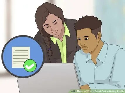 4 Ways to Write a Good Online Dating Profile - wikiHow