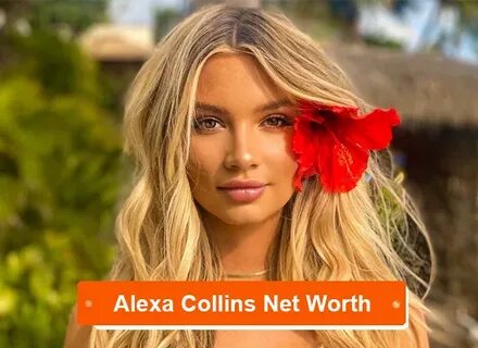 Alexa Collins Net Worth 2022 - Earning, Bio, Age, Height, Ca