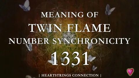 Meaning Of Twin Flame Number Synchronicity 1331 - YouTube