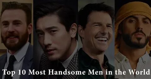 Top 10 Most Handsome Men In The World! - Best Toppers