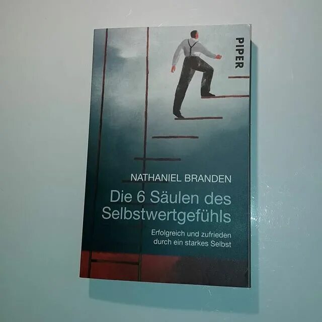 "Die 6 Säulen des Selbstwertgefühls" von Nathaniel Branden