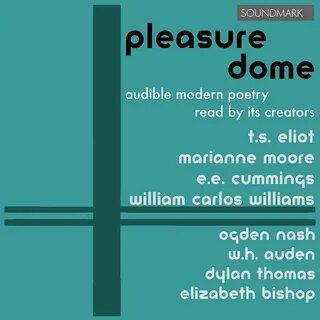 Pleasure Dome: Audible Modern Poetry Read by its Creators - 