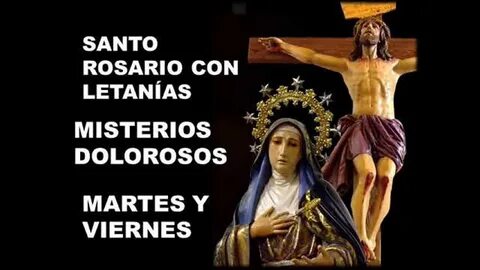 SANTO ROSARIO MISTERIOS DOLOROSOS - YouTube