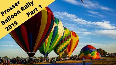 The Great Prosser Washington annual Balloon rally 2015 Part 