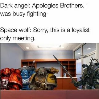 Roasted, heheehhee Warhammer 40k memes, Memes, Dark angel