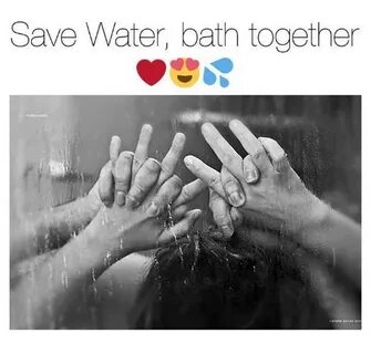 Save Water Bath Together Meme on esmemes.com