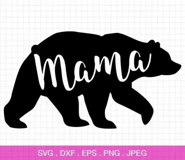 Bear png Bear mama Silhouette Mama bear dxf Mommy svg Bear m
