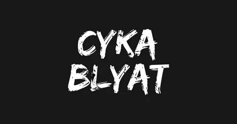 Cyka Blyat - Cyka Blyat - Long Sleeve T-Shirt TeePublic