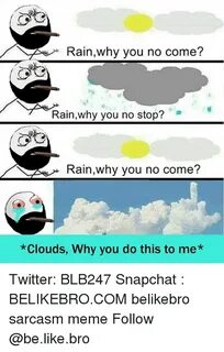 ✅ 25+ Best Memes About Stop Raining Stop Raining Memes