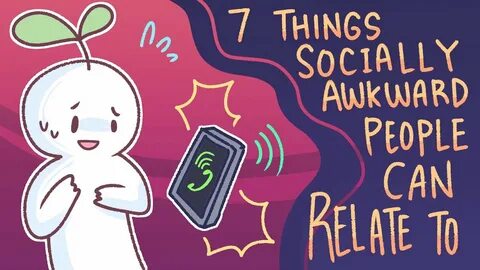 7 Things Socially Awkward People Can Relate To - YouTube