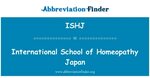 ISHJ Definition: International School of Homeopathy Japan Ab