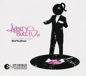 Audio Bullys Featuring Nancy Sinatra - Shot You Down (2005, 
