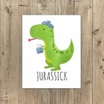 Jurassick Punny Sick Dinosaur Digital 8x10 Printable Poster 