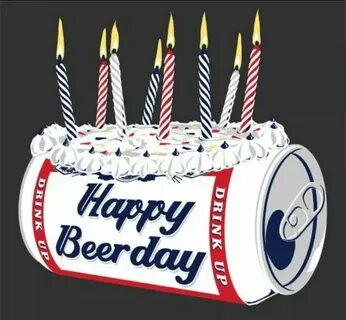 Beerday.. Beer birthday, Happy birthday beer, Happy birthday