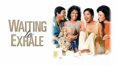 Waiting to Exhale (1995) - AZ Movies