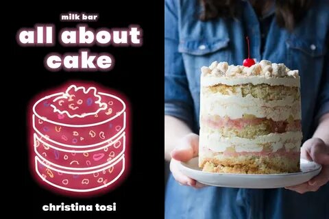 Christina Tosi Cookbook All About Cake - Review Kitchn