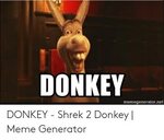 DONKEY Memegeneratornet DONKEY - Shrek 2 Donkey Meme Generat