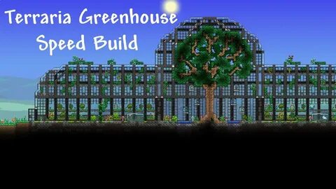 Terraria Greenhouse Speed Build - YouTube