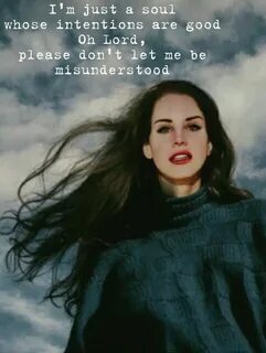 Lana Del Rey #LDR #Dont_Let_Me_Be_Misunderstood Lana del rey