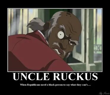 Uncle Ruckus Racist Quotes. QuotesGram