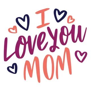 PNG Digital Download I Love You Mom Hearts Design SVG Art & 