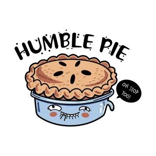 Needs Help: Humble Pie - TV Tropes Forum