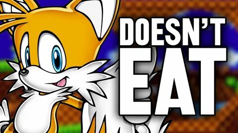 Tails Doesn't Eat - YouTube