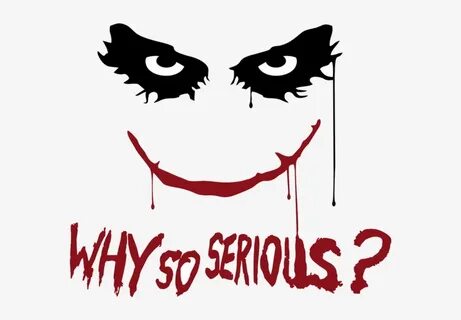 Amayii - Png Why So Serious PNG Image Transparent PNG Free D