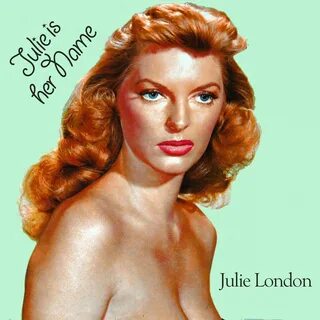 Julie Is Her Name - Julie London - 专 辑 - 网 易 云 音 乐