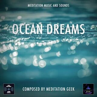 Ocean Dreams, Meditation Music, Sleep Sounds, Spa, Yoga Medi