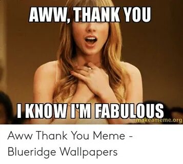 🐣 25+ Best Memes About Aww Thanks Meme Aww Thanks Memes